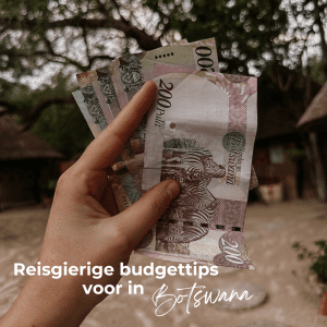 Budgettips voor in Botswana